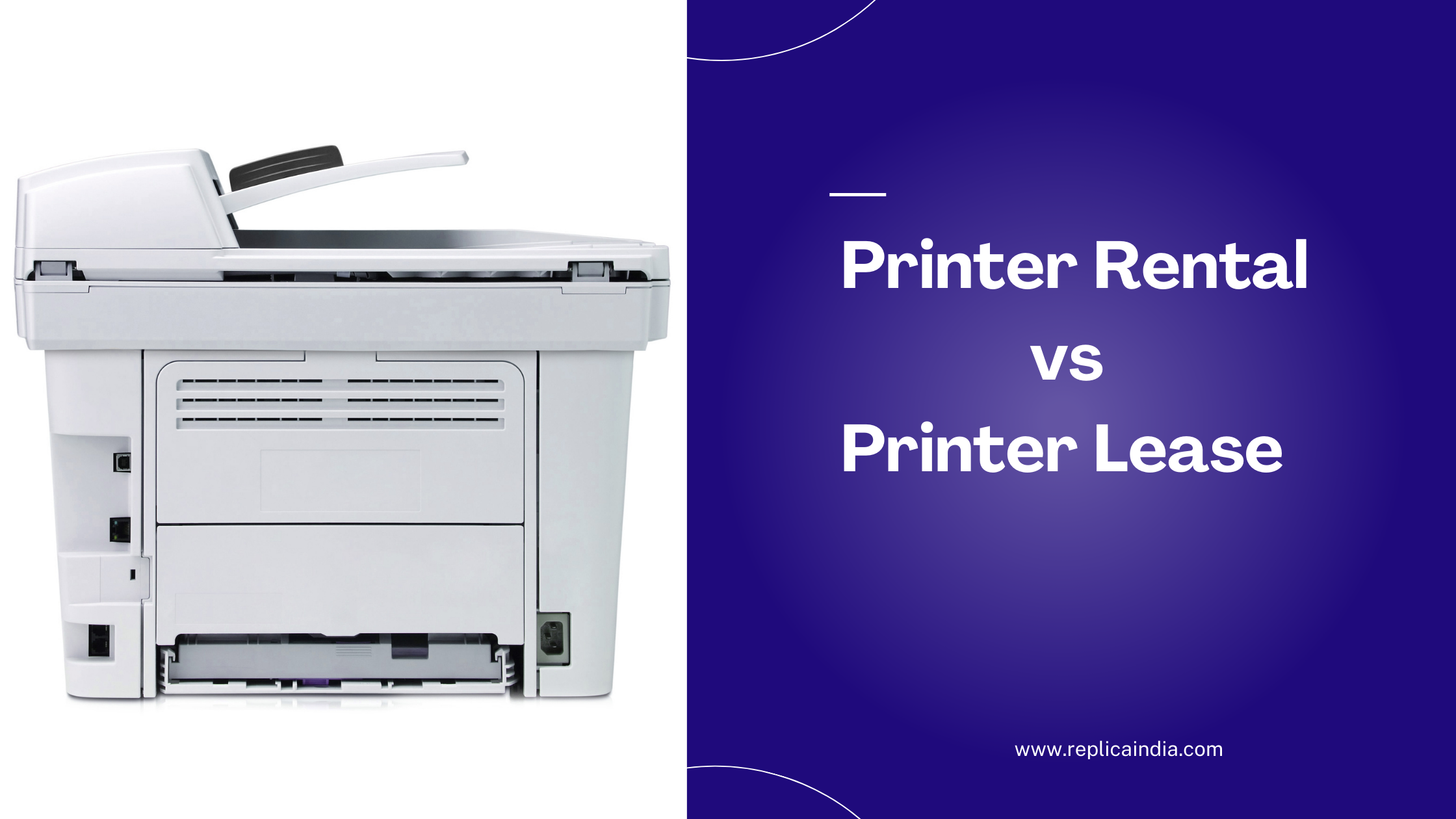 Printer Rental vs. Printer Lease Which Option is Right for You