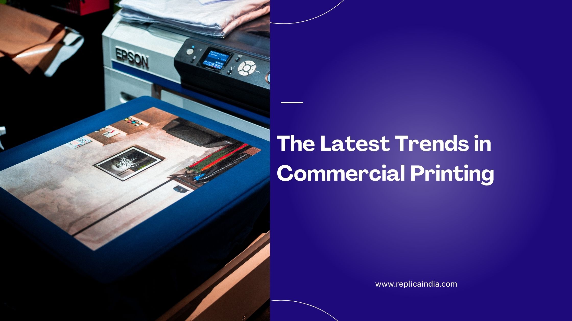 The Latest Trends in Commercial Printing