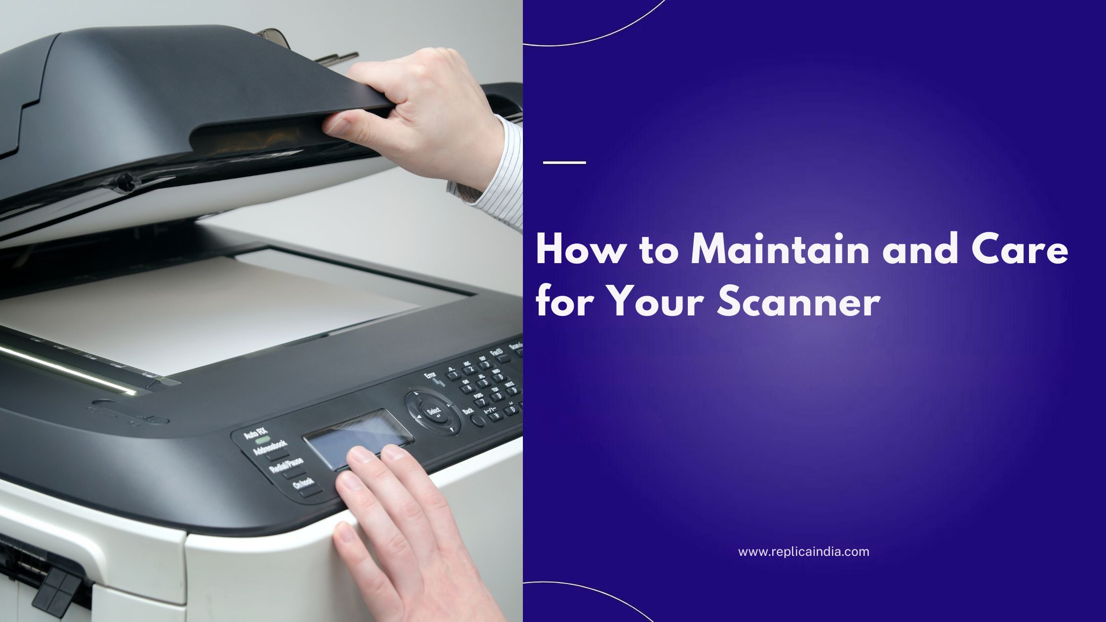 How to Maintain and Care for Your Scanner